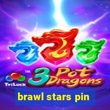 brawl stars pin